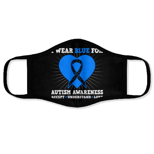 I Wear Blue For Autism Awareness - Accept Face Masks