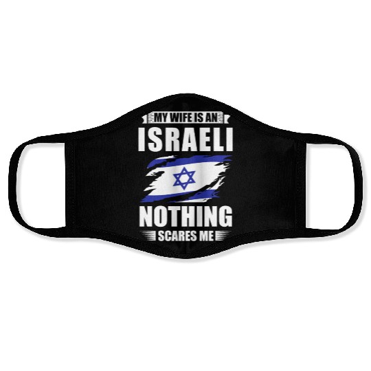 My Wife Is An Israeli Nothing Scares Me Israel Face Masks