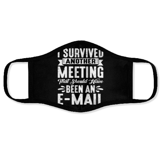 I Survived Another Meeting 20 Face Masks