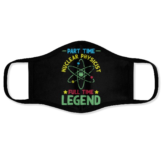 Physics Physicist Funny Nuclear Physics Face Masks