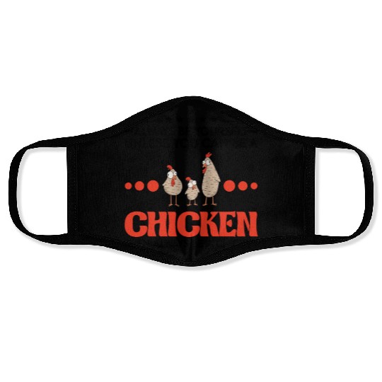 Always Be Yourself Unless You Can A Chicken Face Masks