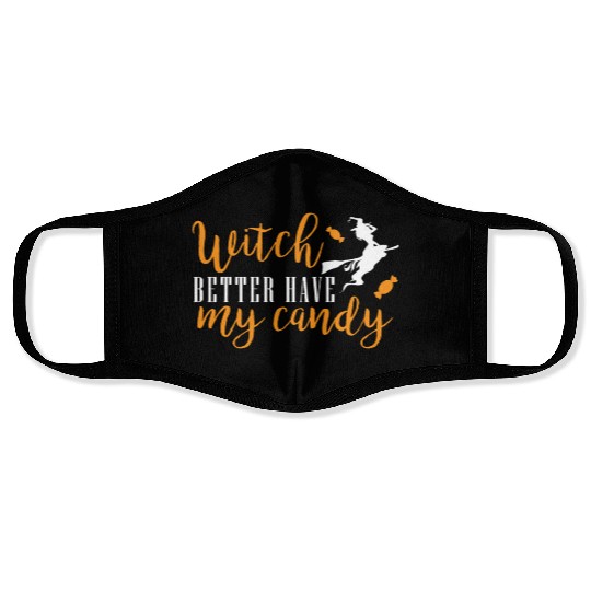 witch better have my candy Face Masks