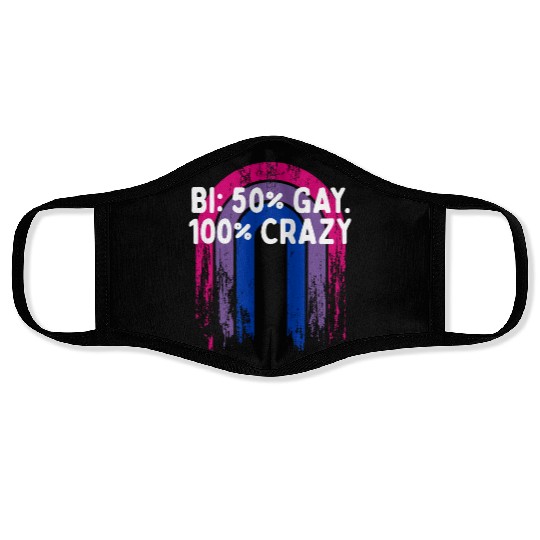 Bi 50% Gay100% Crazy Bisexual Pun Bi Pride Joke Face Masks