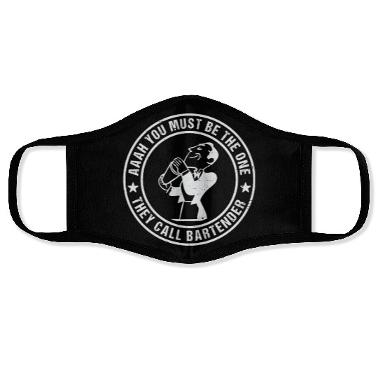 Aaah You Must Be The One They Call Bartender Face Masks