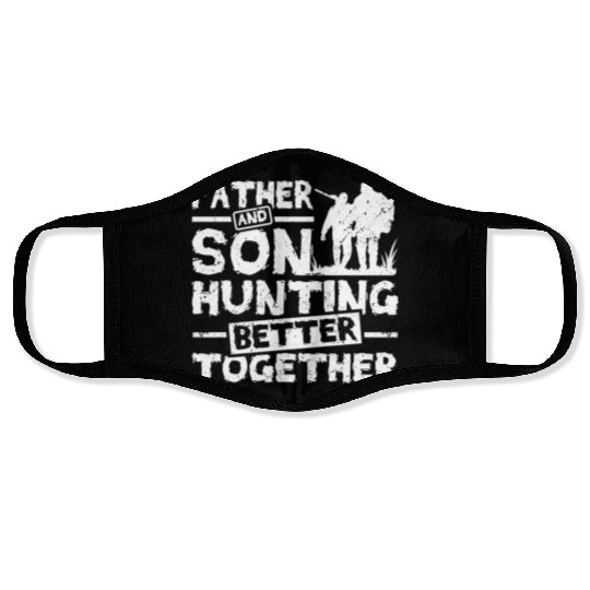 Father And son Hunting Better Together Face Masks