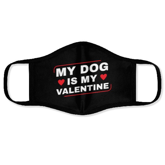 My Dog is My Valentine Dog Owner Design for Men Face Masks
