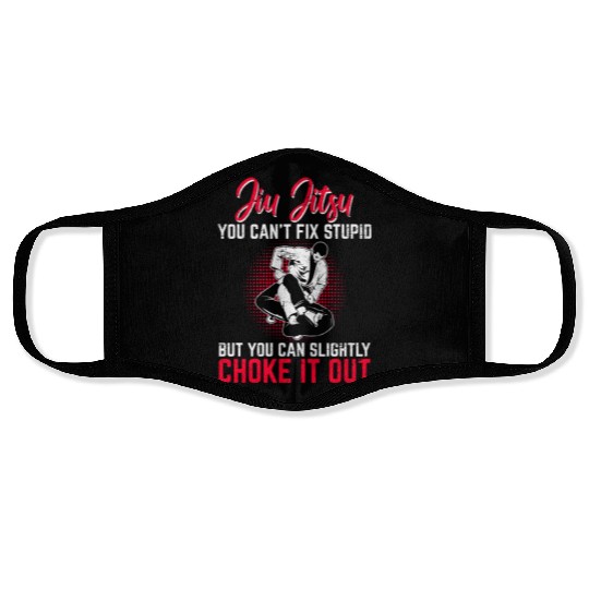 Funny Jiu-Jitsu Can't Fix Stupid BJJ Jiu Jitsu Pra Face Masks