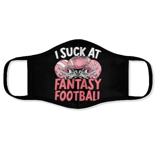 I Suck At Fantasy Football Auto Draft Sport Lover Face Masks
