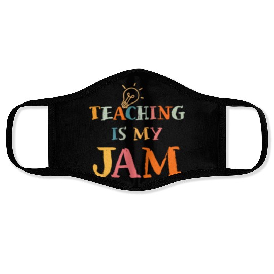 Teaching Is My Jam School Teacher Appreciation Face Masks