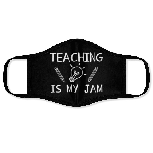 Teaching Is My Jam School Teacher Appreciation Face Masks