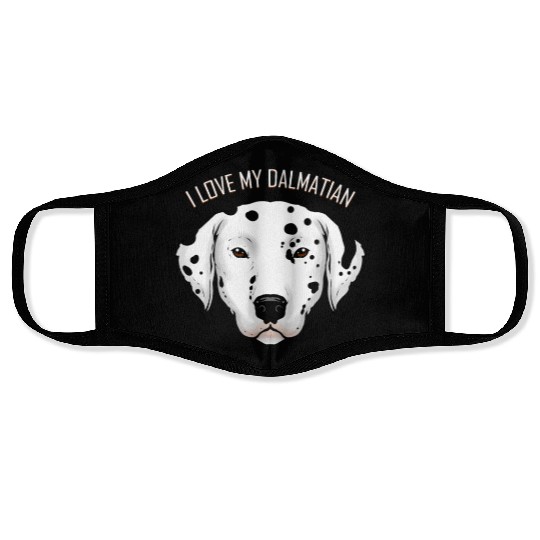 Dog Lover - I Love My Dalmatian Face Masks