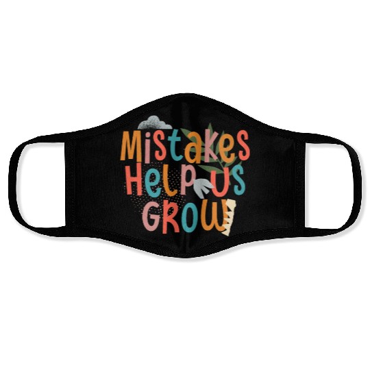 Mistakes Help Us Grow Back To School Motivational Face Masks
