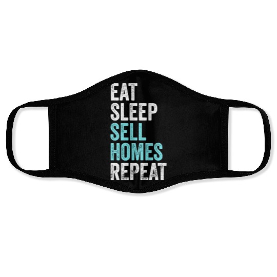 Eat Sleep Sell Homes Repeat Real Estate Agent Face Masks