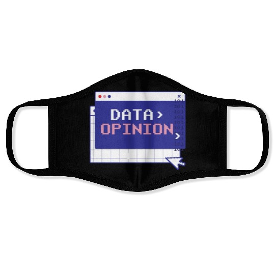 Data > Opinion Coding Programmer Code Coder Face Masks