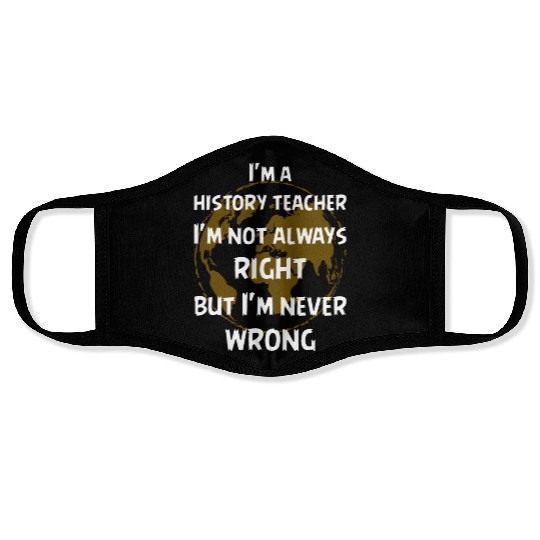 I'm a history teacher Face Masks