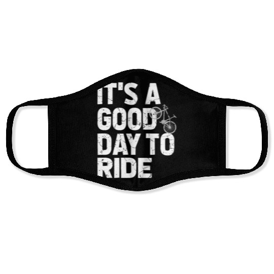 Bicycle Gift, Bike lover, It's A Good Day To Ride Face Masks