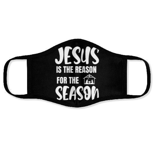 Jesus is the reason for the season faith Face Masks