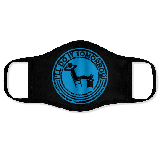 do it tomorrow quote Face Masks