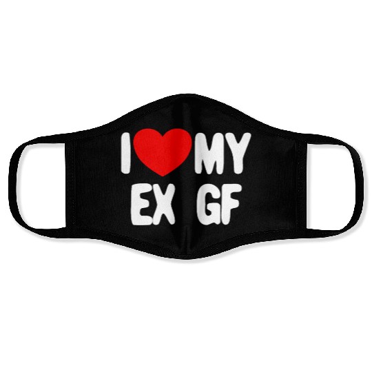 I Love My Ex GF Funny Mens I Love My Ex Girlfriend Face Masks