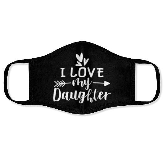 I Love My Daughter Face Masks