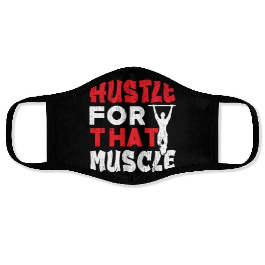 Hustle For That Muscle Workout Calisthenics Face Masks