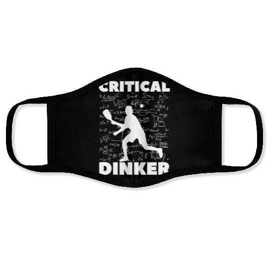 Pickleball Critical Dinker, Funny Pickle Ball. Face Masks