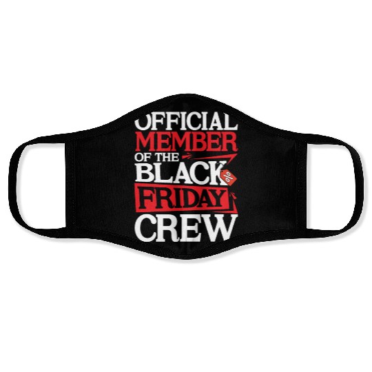 Official Member Of The Black Friday Crew Face Masks
