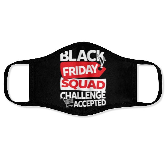 Black Friday Squad Challenge Accepted Face Masks
