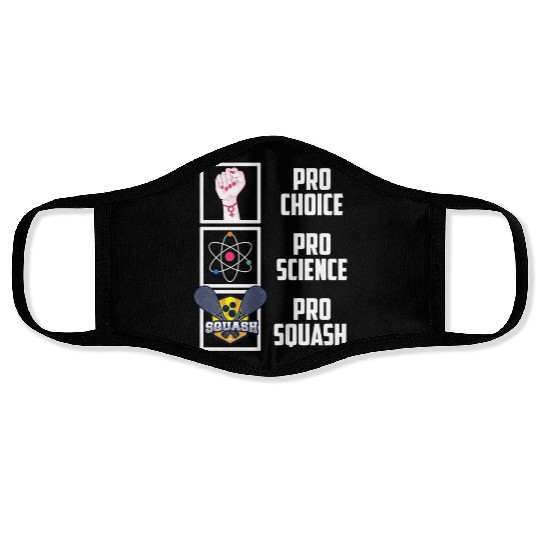 Pro Choice Pro Science Pro Squash Democrat Liberal Face Masks