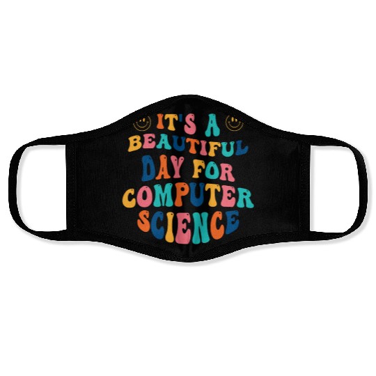 Its a beautiful Day for Computer Science Face Masks