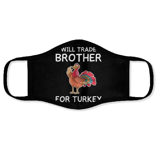 Thanksgiving Funny Turkey Will Trade Brother Gift Face Masks