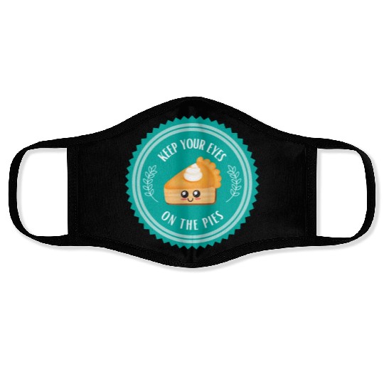 Keep your EYES on the PIES Face Masks