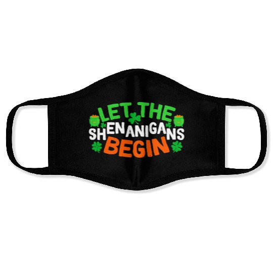 Let The Shenanigans Begin Funny Saint Patricks She Face Masks