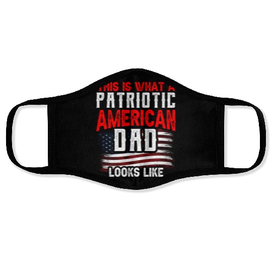 This Is What A Patriotic American Dad Looks Like Face Masks
