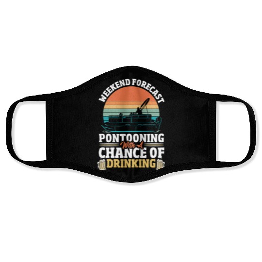 Weekend Forecast Pontooning Boat Pontoon Boating Face Masks