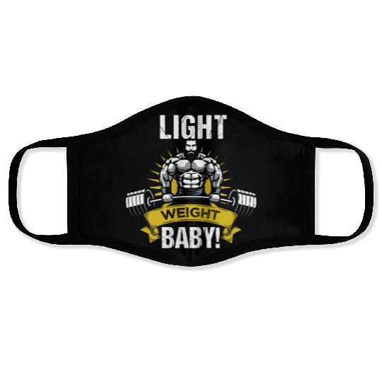 Lightweight baby! Bodybuilder saying Face Masks