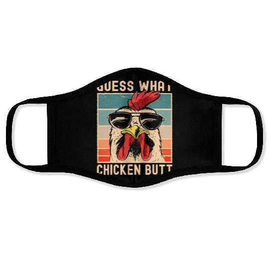 Chicken Meme Design Guess What Chicken Butt Face Masks