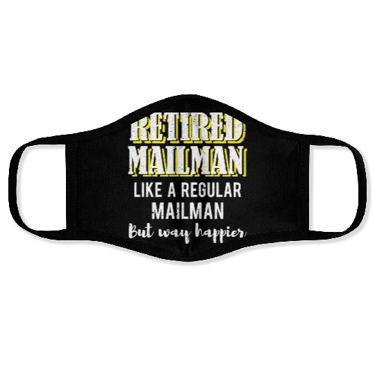 Retired Mailman Way Happier Retirement Gift Face Masks