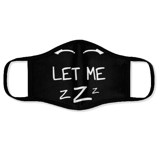 Let Me Sleep Eyes Women Men Girls Pajamas Face Masks