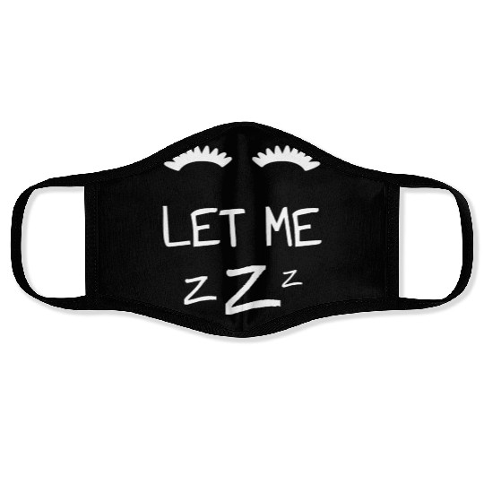 Let Me Sleep Eyes Women Men Girls Pajamas Face Masks