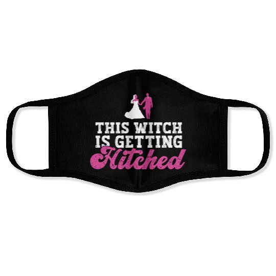 This Witch Is Getting Hitched - Bride Bachelorette Face Masks