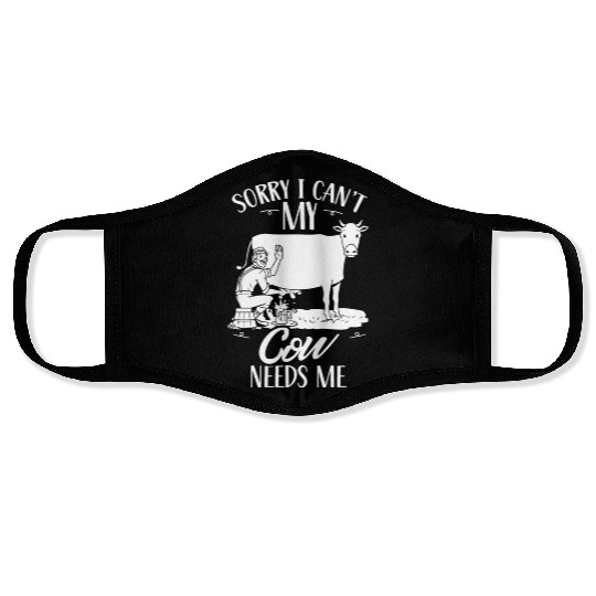 Sorry I Can't My Cow Needs Me Animals Cows Farm Face Masks