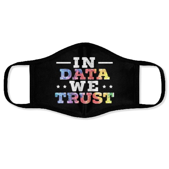 In Data We Trust Job Data Scientist Data Science Face Masks
