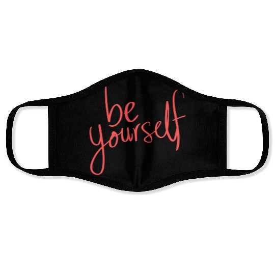 Be yourself Face Masks
