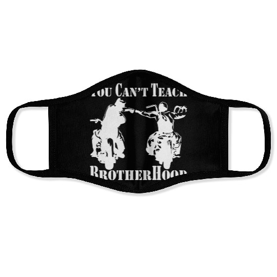 You Can’t Teach Brotherhood Biker ©WhiteTigerLLC. Face Masks