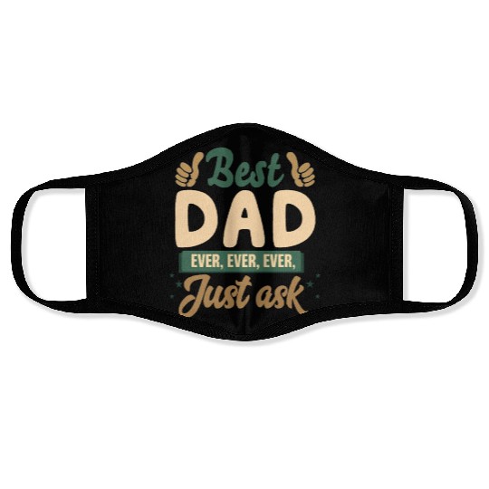 Best dad ever Face Masks