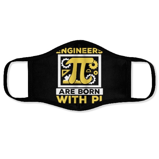 Engineers Are Born With Pi Mathematician Pi Day Face Masks