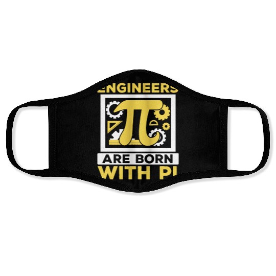Engineers Are Born With Pi Mathematician Pi Day Face Masks