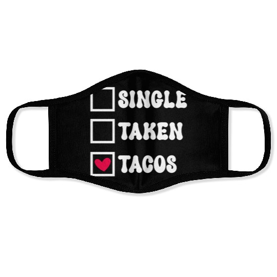 I Love Taco Anti-Valentine, Tacos Are My Valentine Face Masks