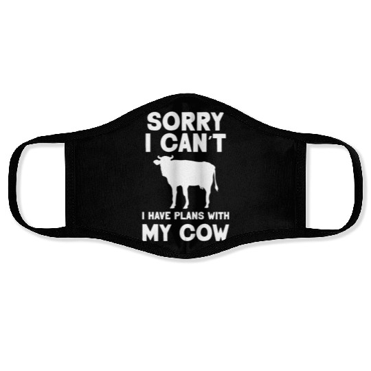 Sorry I Can't I Have Plans With My Cow Farm Cows Face Masks